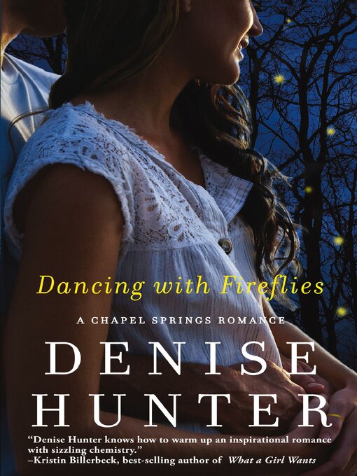 Title details for Dancing with Fireflies by Denise Hunter - Available